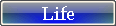 Life